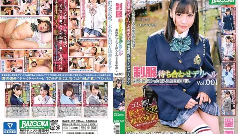 BAZX-137 Uniform Meeting Deriheru Inserted Null In The Intercrural Sex As It Is Raw Creampie Vol.001